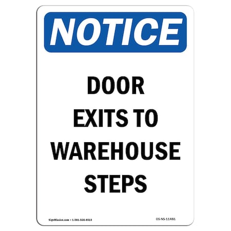 Signmission OSHA Notice Sign, Door Exits To Warehouse Steps, 18in X 12in Decal, 12"W, 18" L, Portrait OS-NS-D-1218-V-11481